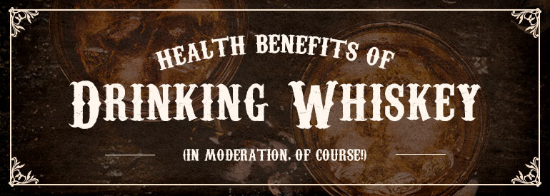health benefits of drinking whiskey